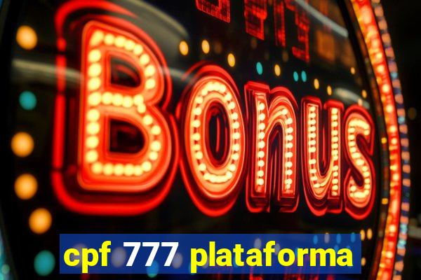 cpf 777 plataforma